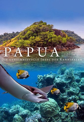 Papua: Die geheimnisvolle Insel der Kannibalen