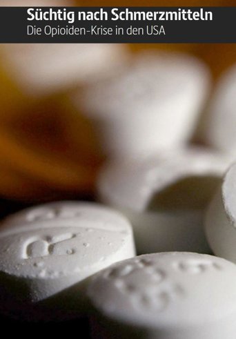 Süchtig nach Schmerzmitteln - Die Opioiden-Krise in den USA