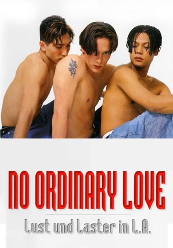 No Ordinary Love: Lust & Laster in L.A.