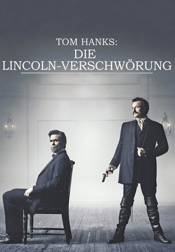 Tom Hanks: Die Lincoln-Verschwörung